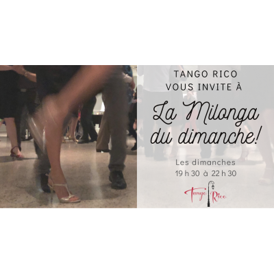 La Milonga du dimanche de Tango Rico (19h30 à 22h30)